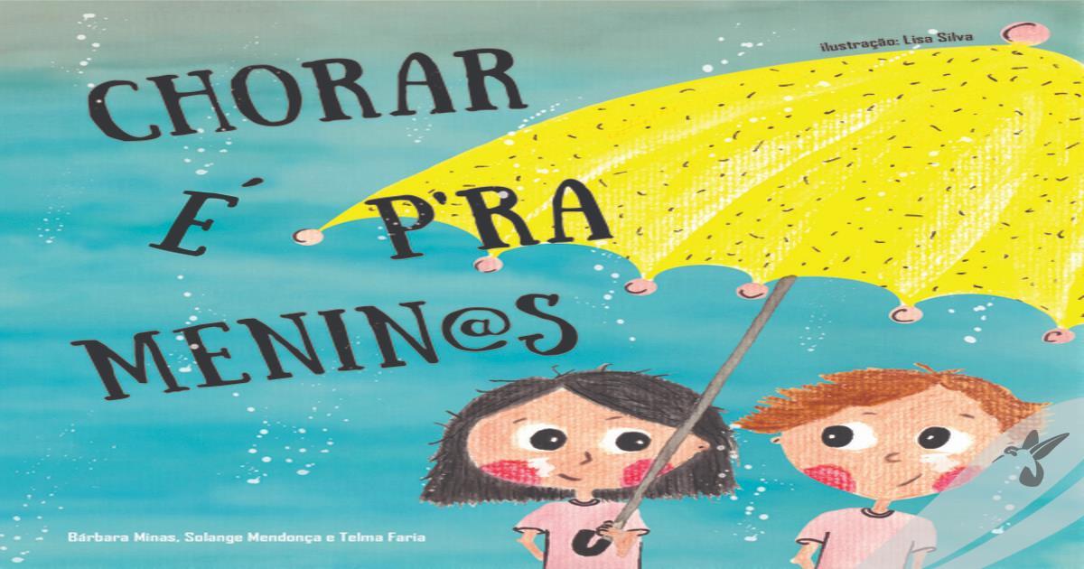Ebook - "Chorar é para Menin@s"
