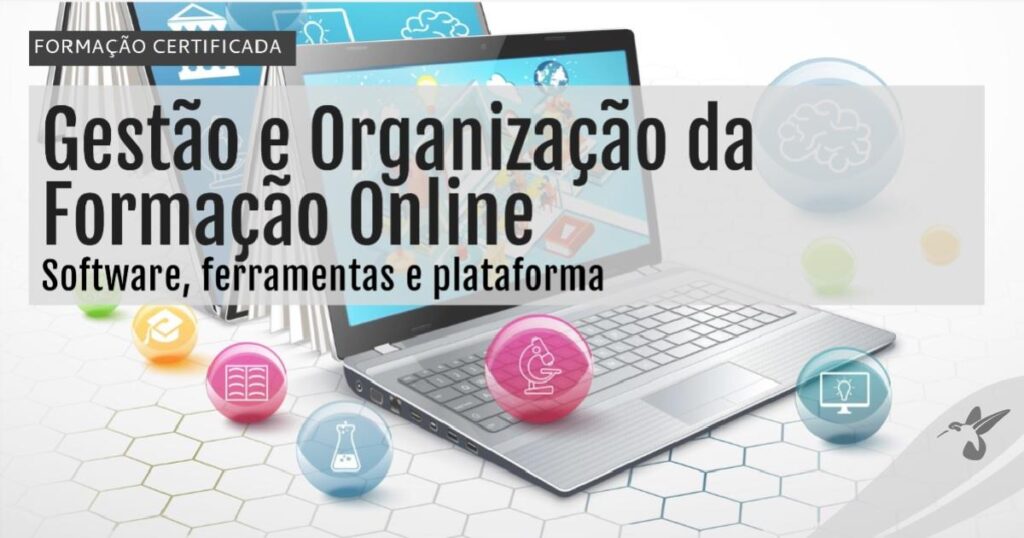 Gestão e Organização da Formação Online (Software, ferramentas e plataforma)